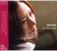 Noon - My Fairy Tale [Import]