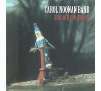 Carol Noonan – Only Witness – Universal Music Group