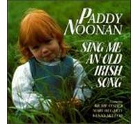 Noonan, Paddy - Sing Me An Old Irish Song