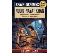Noor Inayat Khan: The wireless operator who refused to leave Paris (Brave Unknowns)