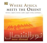 Noor Shimaal - Where Africa Meets The Orient