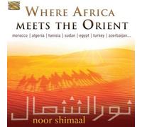 Noor Shimaal - Where Africa Meets The Orient