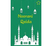 Noorani Qaida for Young Kids (English): Quran Learning with Alphabet, Vowels, Kalimas, Duas, Arabic Phrase, and Words for Ages 3+