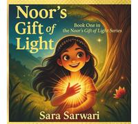 Noor's Gift of Light: Book One in the Noor's Gift of Light Series: 1