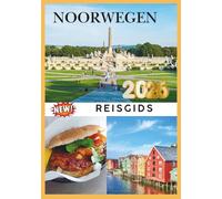 NOORWEGEN REISGIDS 2026: Deze onmisbare reisgids helpt u bij het plannen van een onvergetelijke reis door een van de mooiste bestemmingen ter wereld.