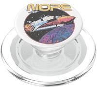 Nope Funny Astronaut Space Mission Planet Rocket Science PopSockets PopGrip for MagSafe