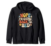 Nope I'm Going Back To Bed Sleep Mood Low Energy - Zip Hoodie