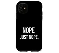 Nope. Just Nope. Case for iPhone 11