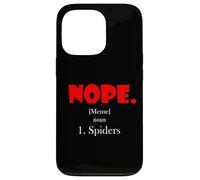 Nope Meme Definition Anti Spiders Funny Arachnophobia Spider Case for iPhone 13 Pro