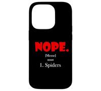 Nope Meme Definition Anti Spiders Funny Arachnophobia Spider Case for iPhone 14 Pro
