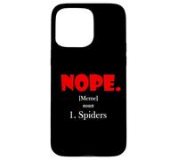 Nope Meme Definition Anti Spiders Funny Arachnophobia Spider Case for iPhone 15 Pro Max
