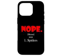 Nope Meme Definition Anti Spiders Funny Arachnophobia Spider Case for iPhone 16 Pro