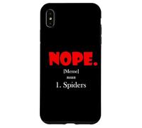 Nope Meme Definition Anti Spiders Funny Arachnophobia Spider Case for iPhone XS Max