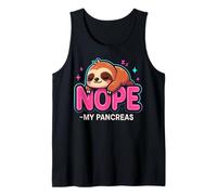Nope My Pancreas Sloth Funny T1D Diabetic Type 1 Diabetes Tank Top