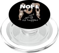 NOPE Not Going To Happen | Lazy Chill Out Day Sloth PopSockets PopGrip for MagSafe