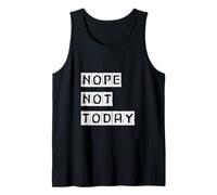 Nope Not Today Adulting Problems Trending Procrastinator Tank Top