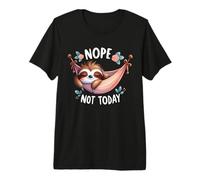 Nope Not Today Cute Sleepy Sloth in Hammock Premium T-Shirt