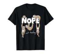 Nope Not Today | Lazy Chill Out Day Sloth T-Shirt