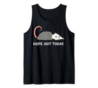 Nope Not Today Opossum Tank Top