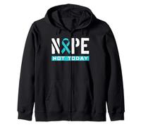 Nope Not Today Ovarian Cancer Awareness Zip Hoodie