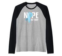 Nope Not Today Prostate Cancer Light Blue Support Ribbon Raglan Baseball Tee
