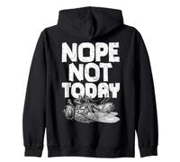 Nope Not Today Sarcastic Dead House Fly Procrastination Zip Hoodie