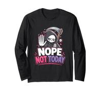 Nope Not Today Sarcastic Grim Reaper Pastel Goth Long Sleeve T-Shirt
