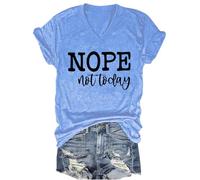 Nope Not Today Shirt, Nope Not Today V Neck Shirt, Not Today Shirt, Not Today T-Shirt, Nope Not Today T Shirts for Women Carolina Blue