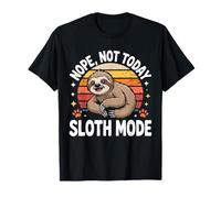 Nope Not Today Sloth Mode Fun Lazy T-Shirt