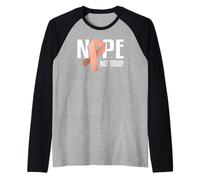 Nope Not Today Uterine Cancer Peach Support Ribbon Raglan Baseball Tee