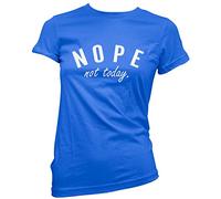 Nope Not Today Women's T-Shirt - Blue 14