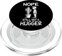 Nope Still Not A Hugger Funny Antisocial Cactus PopSockets PopGrip for MagSafe