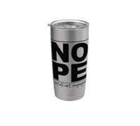 Nope ...Still Not Engaged Fun Stainless Steel Insulated Tumbler