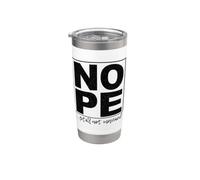 Nope ...Still Not Married Fun Stainless Steel Insulated Tumbler