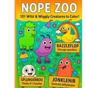 Nope Zoo: Big Funny Coloring Book for Adults & Kids | 101 Weird Creatures, Easy Bold Lines & Laugh-Out-Loud Stress Relief Fun