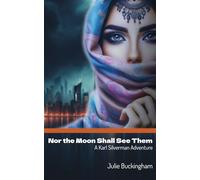 Nor the Moon Shall See Them: A Karl Silverman Adventure