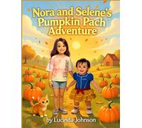 Nora and Selene’s Pumpkin Patch Adventure