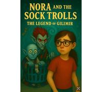 Nora and the Sock Trolls: The Legend of Gilimir: 1