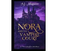 Nora and the Vampire Court: A Nora Grayson Adventure (The Nora Grayson Adventures)