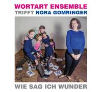 Nora Gomringer - Wie Sag Ich Wunder