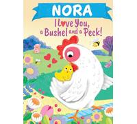 Nora I Love You, a Bushel and a Peck!
