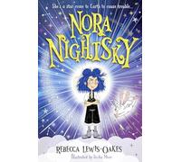 Nora Nightsky: a rebellious star comes down to earth as a little girl in this charming, fun series for readers of 6+