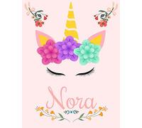 Nora: Personalized Unicorn Sketchbook For Girls With Nora Name in pink And A letter "N" inside a love heart with flowers on the back cover- 8.5x11 120 Pages - Pink, Doodle, Sketch, Create!