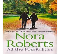 Nora Roberts All The Possibilities Paperback Book Nora Roberts Multicolor