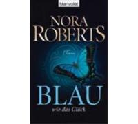 Nora Roberts Blau wie das Gluck (Paperback)