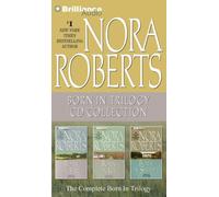 Nora Roberts Born In Trilogy CD Collection: Born in Fire, Born in Ice, Born in Shame (Born In Trilogy)
