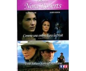 Nora Roberts - Comme une ombre dans la nuit + Trois soeurs dans le Montana