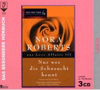 Nora Roberts/Gerd Alzen - Nur Wer die Sehnsucht Kennt