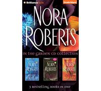 Nora Roberts in the Garden CD Collection: Blue Dahlia / Black Rose / Red Lily