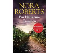 Nora Roberts Margarethe van Pée Ein Haus zum Träumen: Roman (Paperback)